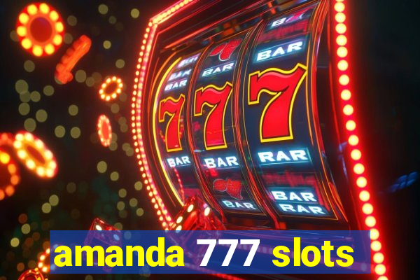 amanda 777 slots